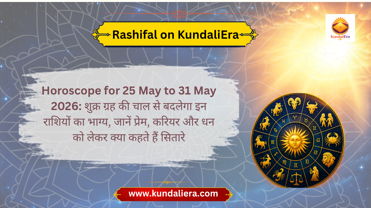 Horoscope for 25 may to 31 may 2026